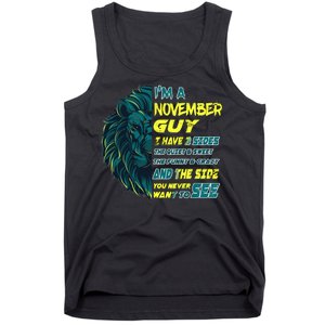 November Birthday Guy Has 3 Sides Sweet Funny Crazy  Tank Top