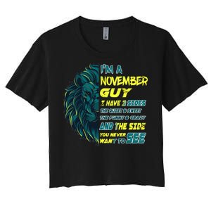 November Birthday Guy Has 3 Sides Sweet Funny Crazy  Women's Crop Top Tee