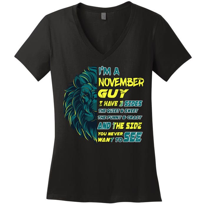 November Birthday Guy Has 3 Sides Sweet Funny Crazy  Women's V-Neck T-Shirt