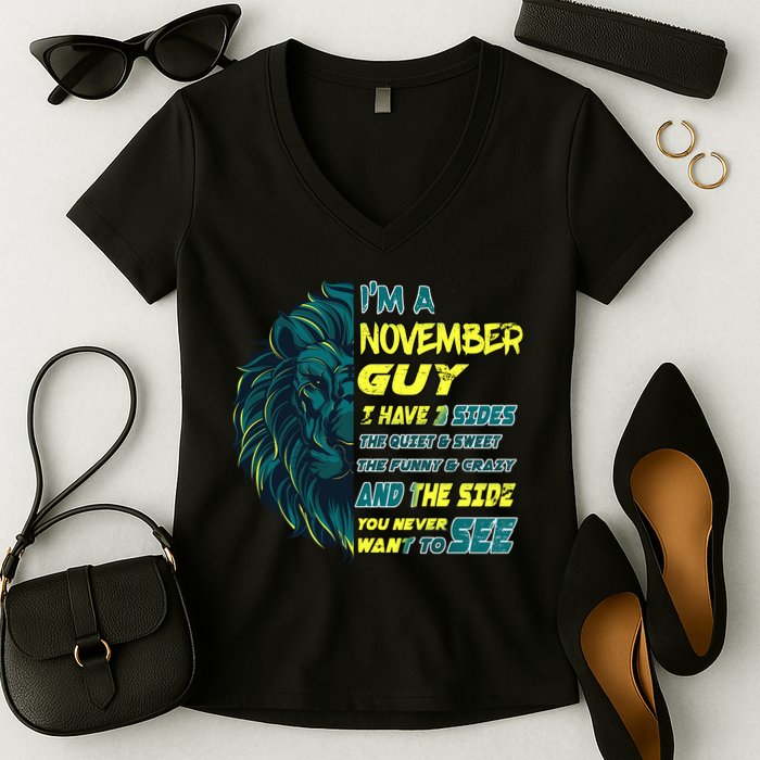 November Birthday Guy Has 3 Sides Sweet Funny Crazy  Women's V-Neck T-Shirt
