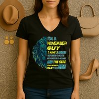 November Birthday Guy Has 3 Sides Sweet Funny Crazy  Women's V-Neck T-Shirt