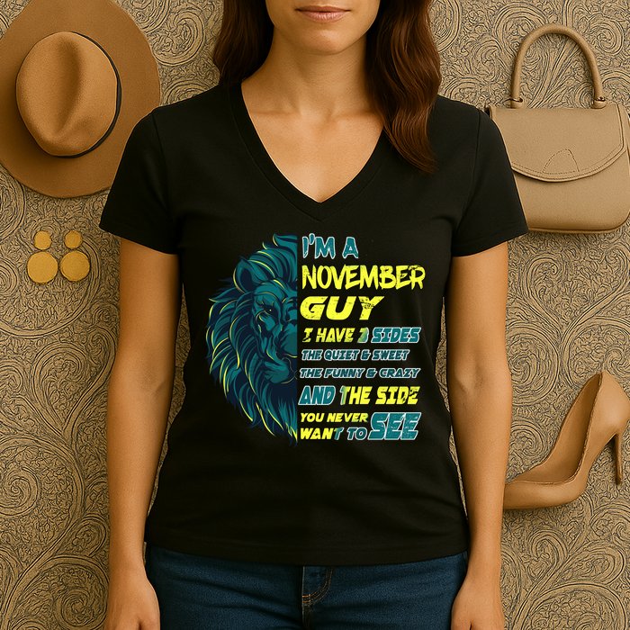 November Birthday Guy Has 3 Sides Sweet Funny Crazy  Women's V-Neck T-Shirt