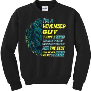 November Birthday Guy Has 3 Sides Sweet Funny Crazy  Kids Sweatshirt