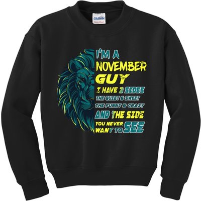 November Birthday Guy Has 3 Sides Sweet Funny Crazy  Kids Sweatshirt