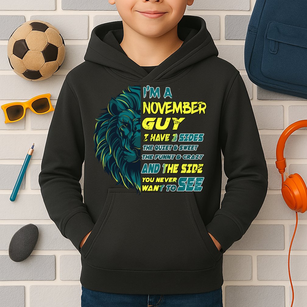 November Birthday Guy Has 3 Sides Sweet Funny Crazy  Kids Hoodie