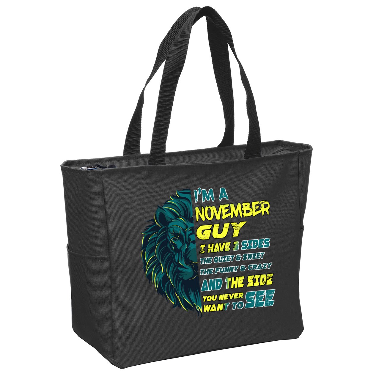 November Birthday Guy Has 3 Sides Sweet Funny Crazy  Zip Tote Bag