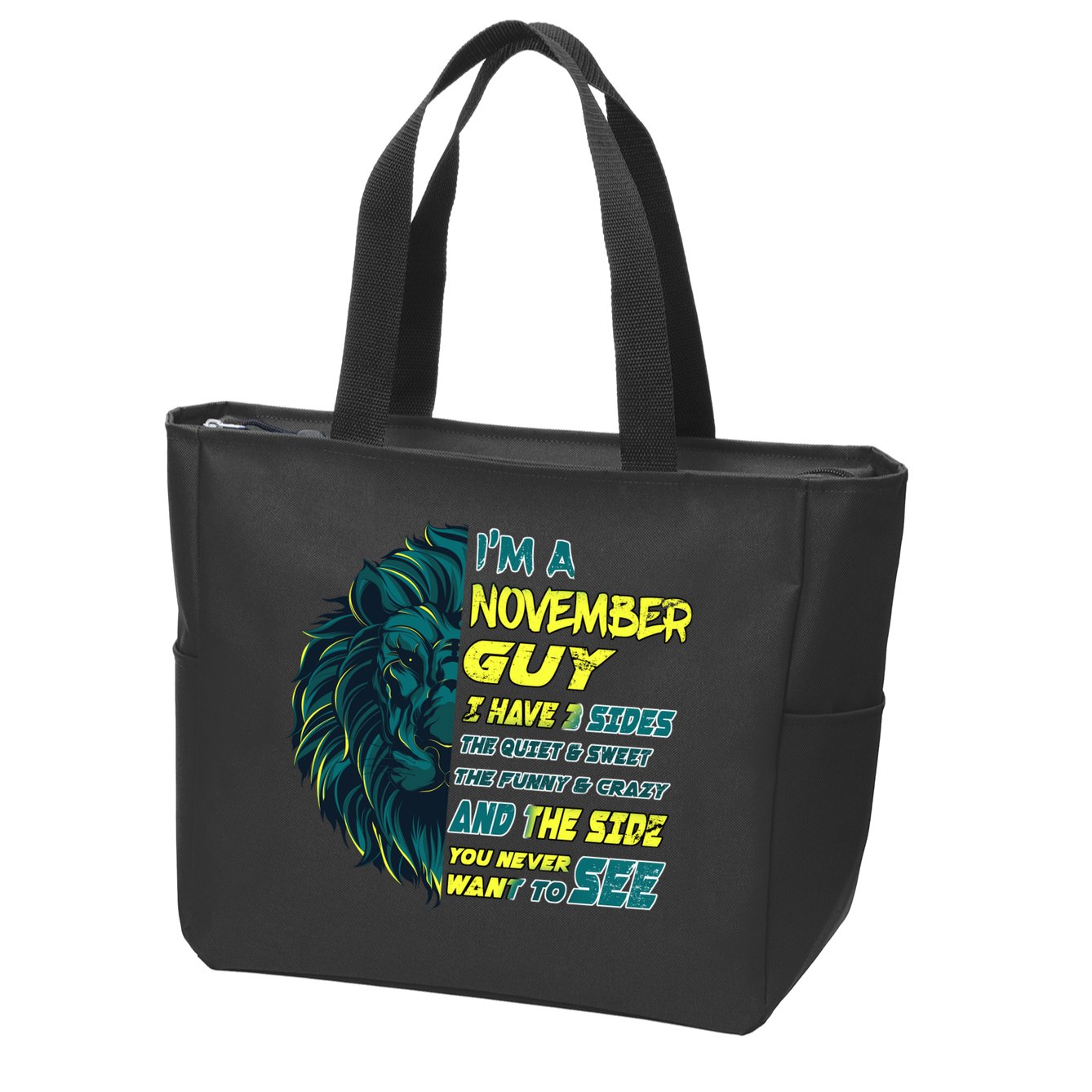 November Birthday Guy Has 3 Sides Sweet Funny Crazy  Zip Tote Bag