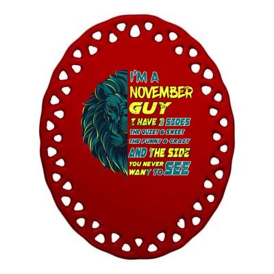 November Birthday Guy Has 3 Sides Sweet Funny Crazy  Ceramic Oval Ornament