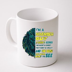 November Birthday Guy Has 3 Sides Sweet Funny Crazy  Coffee Mug