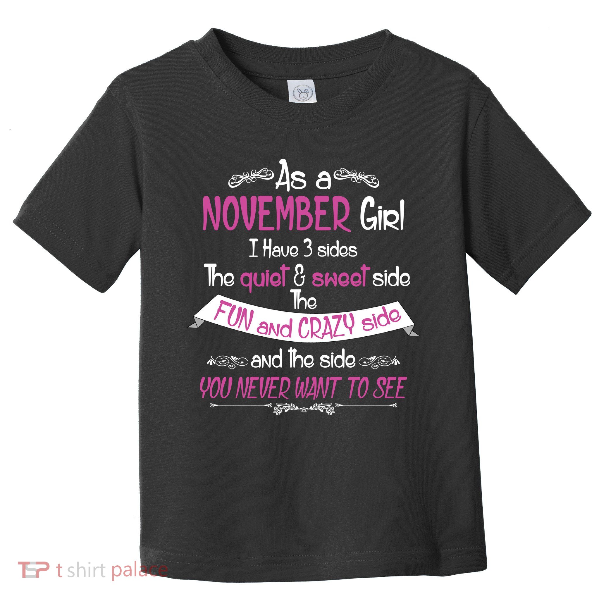 November Girl Sweet But Crazy Funny Birthday Toddler T-Shirt