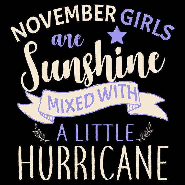 November Girls Are Sunshine Mixed With Hurricane Button