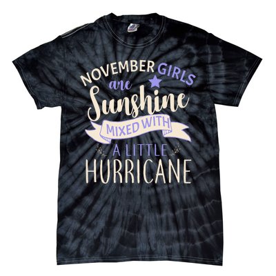 November Girls Are Sunshine Mixed With Hurricane Tie-Dye T-Shirt