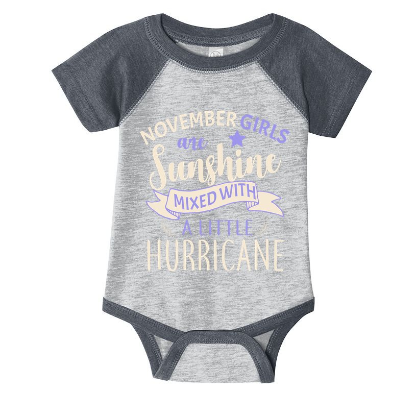 November Girls Are Sunshine Mixed With Hurricane Infant Baby Jersey Bodysuit