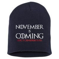 November is Coming Elect Conservatives Election Short Acrylic Beanie