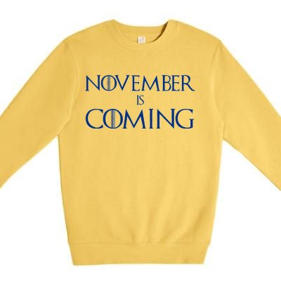 November is Coming Election Premium Crewneck Sweatshirt