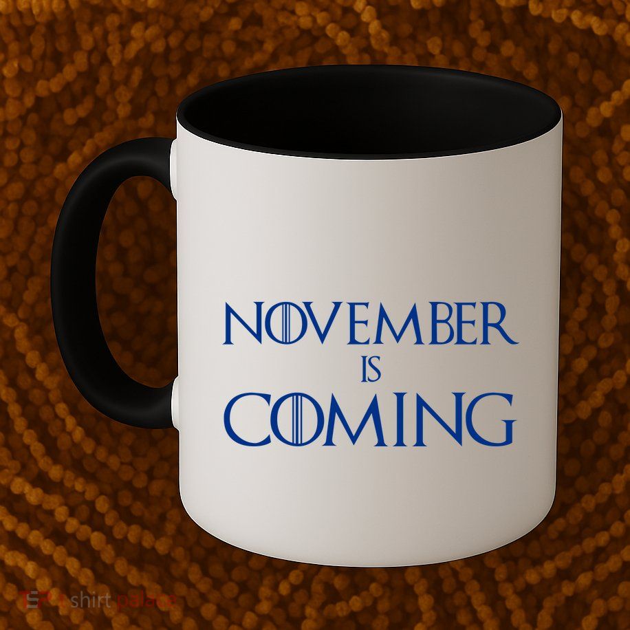 November is Coming Election Mug