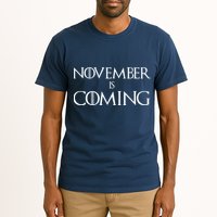 November is Coming Election Tall T-Shirt