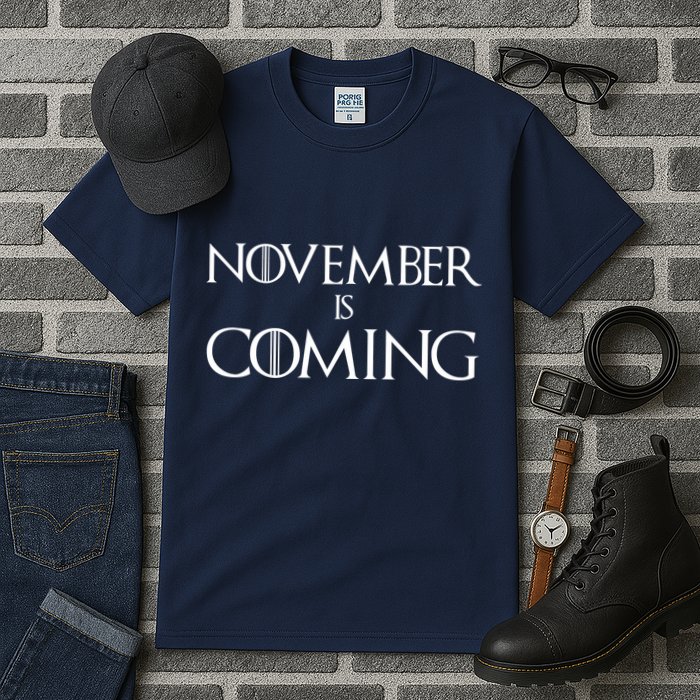 November is Coming Election Tall T-Shirt