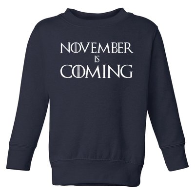 November is Coming Election Toddler Sweatshirt