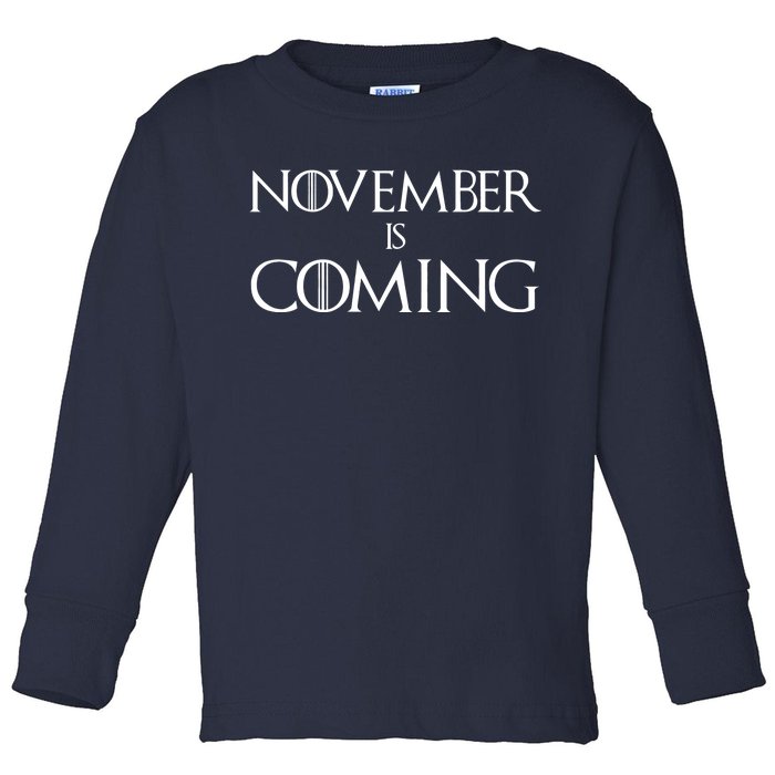 November is Coming Election Toddler Long Sleeve Shirt