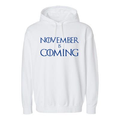 November is Coming Election Garment-Dyed Fleece Hoodie