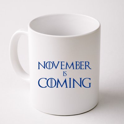 November is Coming Election Coffee Mug