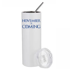 November is Coming Election Stainless Steel Tumbler