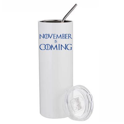 November is Coming Election Stainless Steel Tumbler