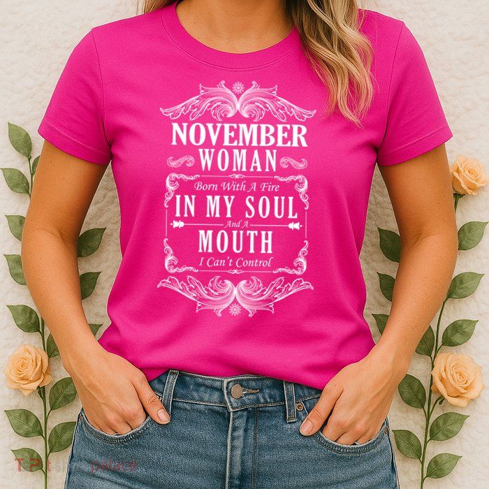 November Woman Funny Birthday Womens T-Shirt