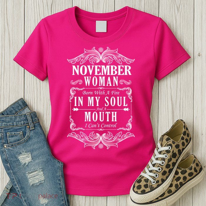 November Woman Funny Birthday Womens T-Shirt