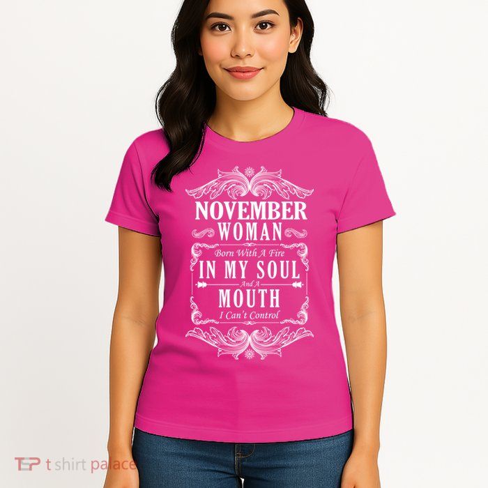 November Woman Funny Birthday Womens T-Shirt
