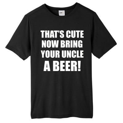 Now Bring Your Uncle a Beer Tall Fusion ChromaSoft Performance T-Shirt