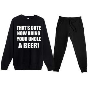 Now Bring Your Uncle a Beer Premium Crewneck Sweatsuit Set