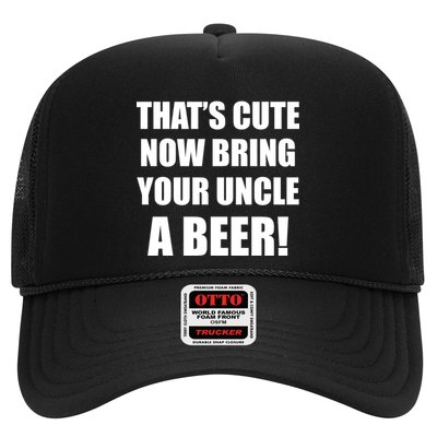 Now Bring Your Uncle a Beer Trucker Hat
