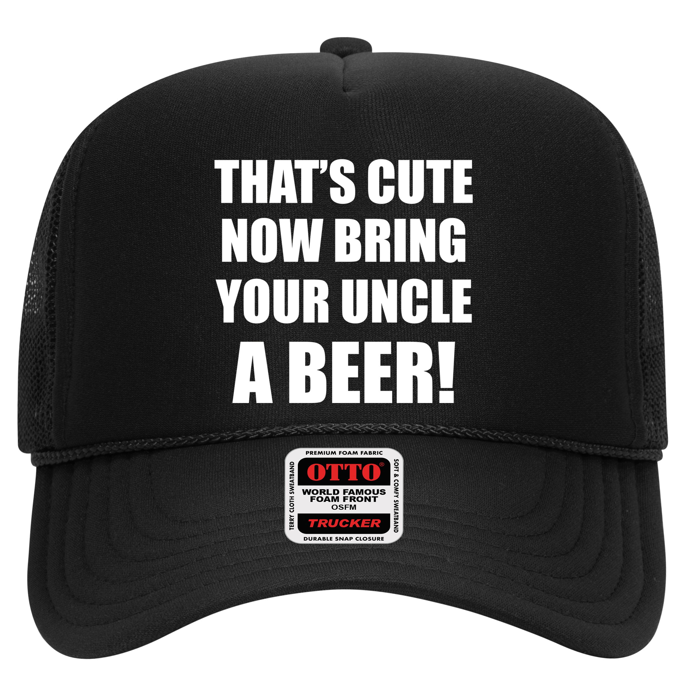 Now Bring Your Uncle a Beer Hat