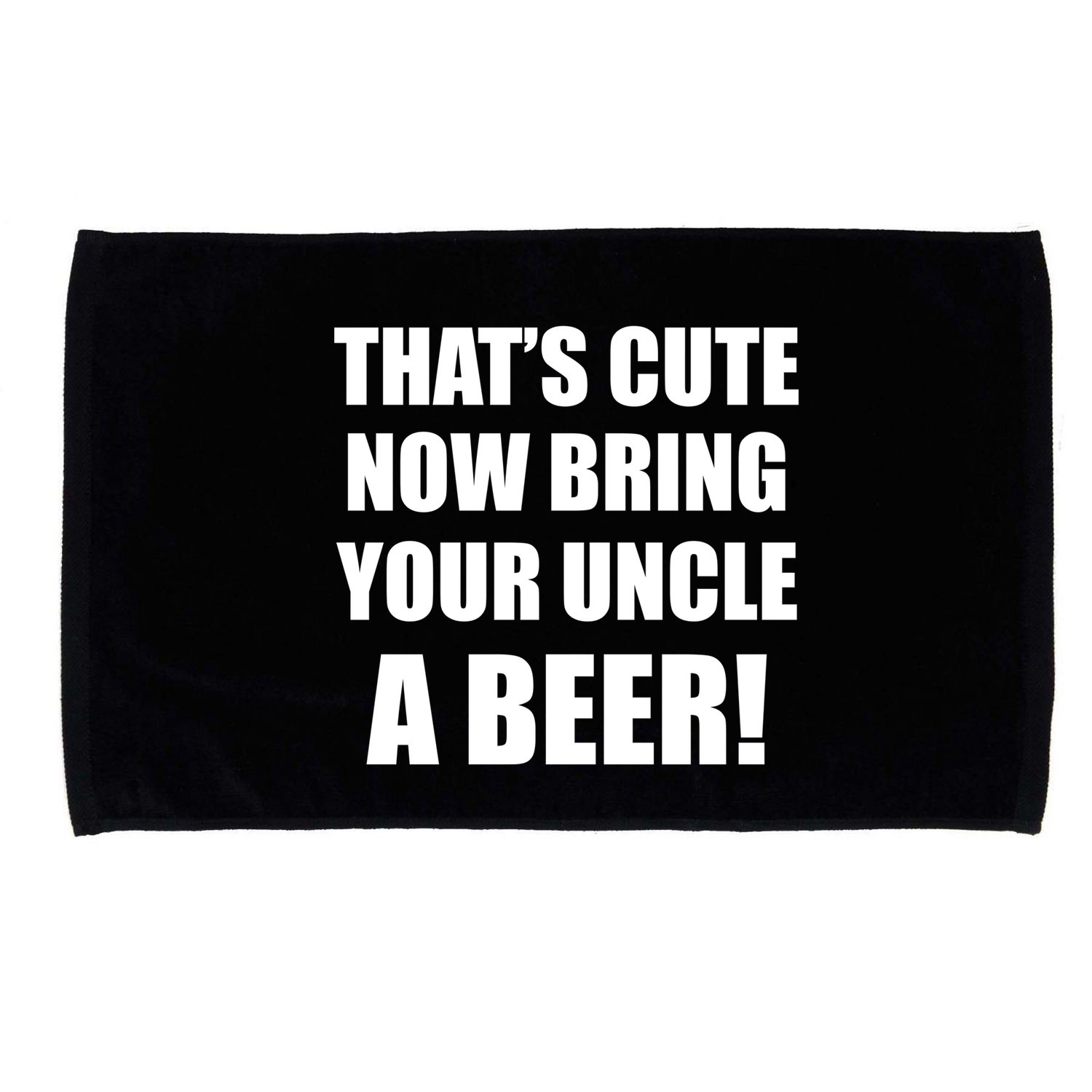 Now Bring Your Uncle a Beer Microfiber Hand Towel