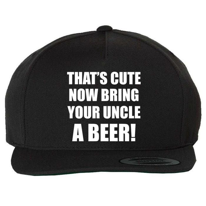 Now Bring Your Uncle a Beer Wool Snapback Cap