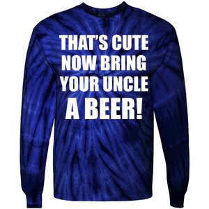 Now Bring Your Uncle a Beer Tie-Dye Long Sleeve Shirt