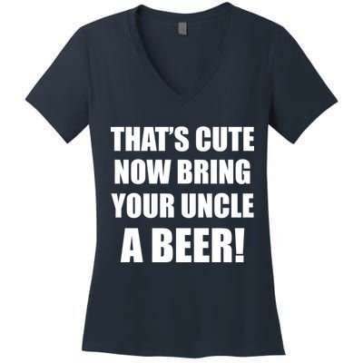 Now Bring Your Uncle a Beer Women's V-Neck T-Shirt