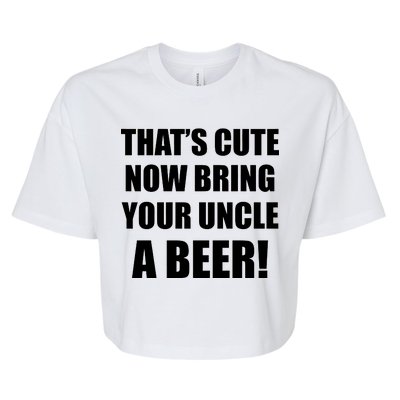 Now Bring Your Uncle a Beer Bella+Canvas Jersey Crop Tee