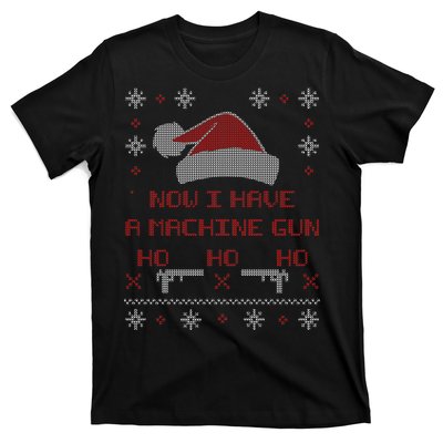 Now I Have A Machine Gun Ho HJo Ho X-Mas T-Shirt