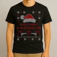 Now I Have A Machine Gun Ho HJo Ho X-Mas T-Shirt