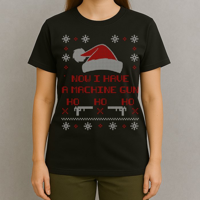 Now I Have A Machine Gun Ho HJo Ho X-Mas T-Shirt