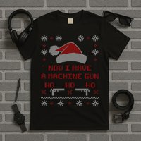 Now I Have A Machine Gun Ho HJo Ho X-Mas T-Shirt