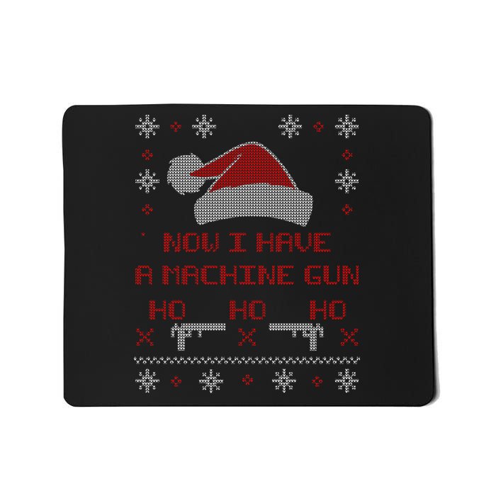 Now I Have A Machine Gun Ho HJo Ho X-Mas Mousepad