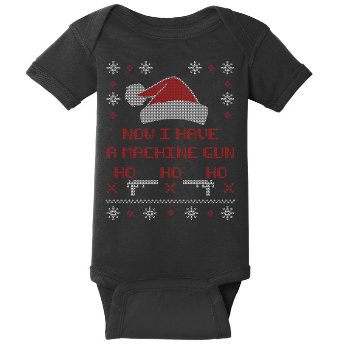 Now I Have A Machine Gun Ho HJo Ho X-Mas Baby Bodysuit