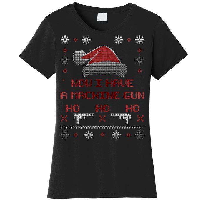 Now I Have A Machine Gun Ho HJo Ho X-Mas Women's T-Shirt