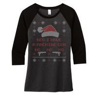 Now I Have A Machine Gun Ho HJo Ho X-Mas Women's Tri-Blend 3/4-Sleeve Raglan Shirt