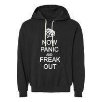 Now Panic and Freak Out Garment-Dyed Fleece Hoodie