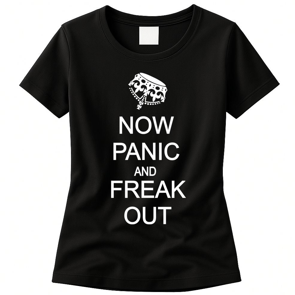 Now Panic and Freak Out Womens T-Shirt